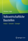 Image for Volkswirtschaftliche Baustellen : Analyse - Szenarien - Loesungen