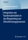 Image for Integration von Kundenaktivitaten in das Blueprinting von Dienstleistungsprozessen