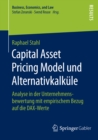 Image for Capital Asset Pricing Model und Alternativkalkule: Analyse in der Unternehmensbewertung mit empirischem Bezug auf die DAX-Werte