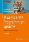 Image for Java als erste Programmiersprache : Grundkurs fur Hochschulen
