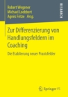 Image for Zur Differenzierung von Handlungsfeldern im Coaching : Die Etablierung neuer Praxisfelder
