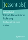 Image for Kritisch-Humanistische Erziehung: Erziehung nach Erich Fromm