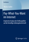Image for Pay-What-You-Want im Internet: Empirische Analyse der Einflussgrossen auf die freiwillige Zahlungsbereitschaft