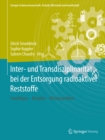 Image for Inter- und Transdisziplinaritat bei der Entsorgung radioaktiver Reststoffe: Grundlagen - Beispiele - Wissenssynthese
