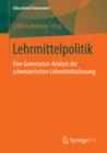 Image for Lehrmittelpolitik: Eine Governance-Analyse der schweizerischen Lehrmittelzulassung