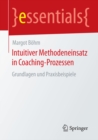 Image for Intuitiver Methodeneinsatz in Coaching-Prozessen: Grundlagen und Praxisbeispiele