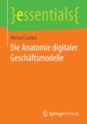 Image for Die Anatomie digitaler Geschaftsmodelle