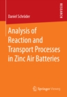 Image for Analysis of Reaction and Transport Processes in Zinc Air Batteries
