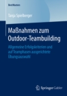 Image for Manahmen zum Outdoor-Teambuilding: Allgemeine Erfolgskriterien und auf Teamphasen ausgerichtete Ubungsauswahl