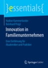 Image for Innovation in Familienunternehmen: Eine Einfuhrung fur Akademiker und Praktiker