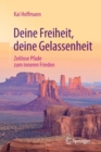 Image for Deine Freiheit, Deine Gelassenheit