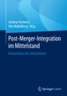 Image for Post-Merger-Integration im Mittelstand: Kompendium fur Unternehmer