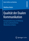 Image for Qualitat der Dualen Kommunikation: Konzeptualisierung und Wirkung auf das markenkonforme Mitarbeiterverhalten