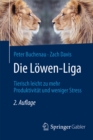 Image for Die Lowen-Liga: Tierisch leicht zu mehr Produktivitat und weniger Stress