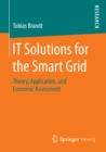 Image for IT Solutions for the Smart Grid: Theory, Application, and Economic Assessment