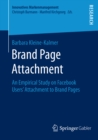 Image for Brand page attachment: an empirical study on Facebook users&#39; attachment to brand pages