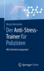 Image for Der Anti-Stress-Trainer fur Polizisten: Mit Sicherheit entspannter