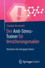 Image for Der Anti-Stress-Trainer fur Versicherungsmakler : Versichern Sie sich gegen Stress!