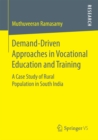 Image for Demand-driven approaches in vocational education and training: a case study of rural population in South India