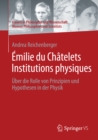 Image for Emilie du Chaatelets Institutions physiques: Uber die Rolle von Prinzipien und Hypothesen in der Physik