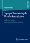 Image for Employee Volunteering als Win-Win-Konstellation: Ergebnisse zweier quasi-experimenteller Studien
