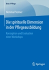 Image for Die spirituelle Dimension in der Pflegeausbildung