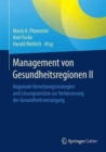Image for Management von Gesundheitsregionen II : Regionale Vernetzungsstrategien und Losungsansatze zur Verbesserung der Gesundheitsversorgung