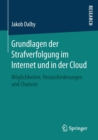 Image for Grundlagen der Strafverfolgung im Internet und in der Cloud : Moglichkeiten, Herausforderungen und Chancen