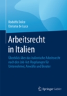 Image for Arbeitsrecht in Italien: Uberblick uber das italienische Arbeitsrecht nach den Job-Act-Regelungen fur Unternehmer, Anwalte und Berater