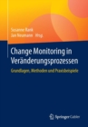 Image for Change Monitoring in Veranderungsprozessen : Grundlagen, Methoden und Praxisbeispiele