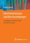 Image for Gleichstromtrassen und ihre Auswirkungen : Grundlagen, Aktueller Stand und offene Fragen