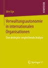 Image for Verwaltungsautonomie in internationalen Organisationen: Eine deskriptiv-vergleichende Analyse