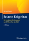 Image for Business-Knigge Iran : Mit interkultureller Kompetenz zum Erfolg im Iran-Geschaft