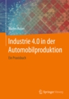 Image for Industrie 4.0 in der Automobilproduktion: Ein Praxisbuch
