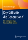 Image for Key Skills fur die Generation Y: Die wichtigsten Tipps fur eine erfullte Karriere