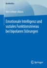 Image for Emotionale Intelligenz und soziales Funktionsniveau bei bipolaren Storungen
