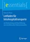 Image for Leitfaden fur Intrahospitaltransporte: Zur Vorbereitung und Durchfuhrung von innerklinischen Patiententransfers