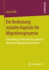 Image for Die Bedeutung sozialen Kapitals fur Migrationsprozesse: Darstellung am Beispiel des polnisch-deutschen Migrationsgeschehens