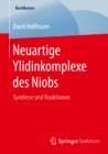 Image for Neuartige Ylidinkomplexe des Niobs: Synthese und Reaktionen