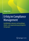 Image for Erfolg im Compliance Management: Konfliktfelder erkennen und bewaltigen: Arbeits- und organisationspsychologische Anregungen