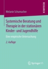Image for Systemische Beratung und Therapie in der stationaren Kinder- und Jugendhilfe : Eine empirische Untersuchung