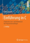 Image for Einfuhrung in C : Praktisches Lern- und Arbeitsbuch fur Programmieranfanger
