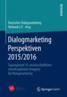 Image for Dialogmarketing Perspektiven 2015/2016 : Tagungsband 10. wissenschaftlicher interdisziplinarer Kongress fur Dialogmarketing