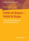 Image for Politik mit Burgern - Politik fur Burger : Praxis und Perspektiven einer neuen Beteiligungskultur