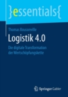 Image for Logistik 4.0 : Die digitale Transformation der Wertschopfungskette