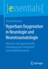 Image for Hyperbare Oxygenation in Neurologie und Neurotraumatologie: Klinische und experimentelle Anwendung bei Schlaganfall und Schadelhirntrauma