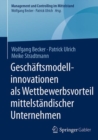 Image for Geschaftsmodellinnovationen als Wettbewerbsvorteil mittelstandischer Unternehmen