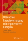 Image for Dezentrale Energieversorgung Mit Regenerativen Energien: Technik, Markte, Kommunale Perspektiven
