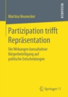 Image for Partizipation trifft Reprasentation: Die Wirkungen konsultativer Burgerbeteiligung auf politische Entscheidungen