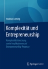 Image for Komplexitat und Entrepreneurship: Komplexitatsforschung sowie Implikationen auf Entrepreneurship-Prozesse